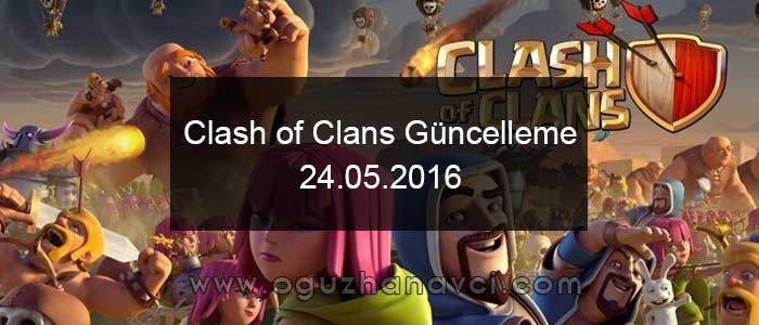 Clash of Clans Yeni Güncelleme - 24.05.2016 - New Update