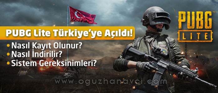 PUBG Lite Türkiye'ye Açıldı! Nasıl Kayıt Olunur, İndirilir? Detaylar - Oğuzhan Avcı