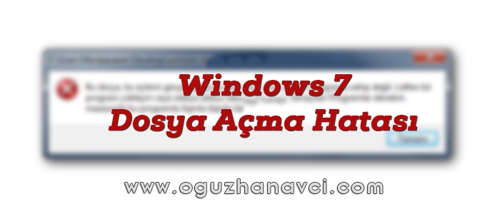 Windows 7 Dosya Çift Tıklayınca Açılmıyor - Bu dosya, bu eylemi... (Çözüm)