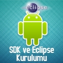 Android SDK ve Eclipse Kurulumu Nasıl Yapılır?