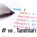 CSS'te Kullanılan # ve . Tanımları Arasındaki Fark