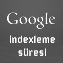 Google Site İndexleme Süresi