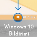 Windows 10 Bildirimi Kayboldu, Gelmedi